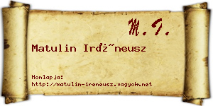 Matulin Iréneusz névjegykártya